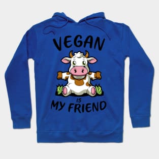 Vegan Is My Friend Hoodie